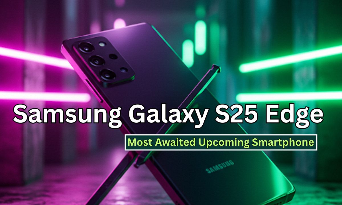 Samsung Galaxy S25 Edge: Expected Specs, Price & Features! Is Hype Worth?