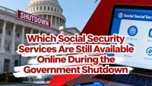 Which Social Security Services Are Still Available Online During the Government Shutdown – Check Details